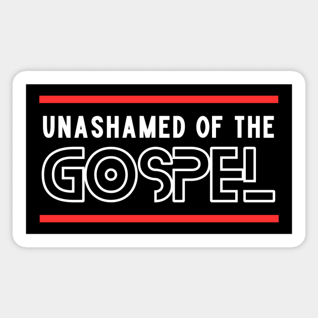 Unashamed Of The Gospel | Romans 1:16 Sticker by All Things Gospel